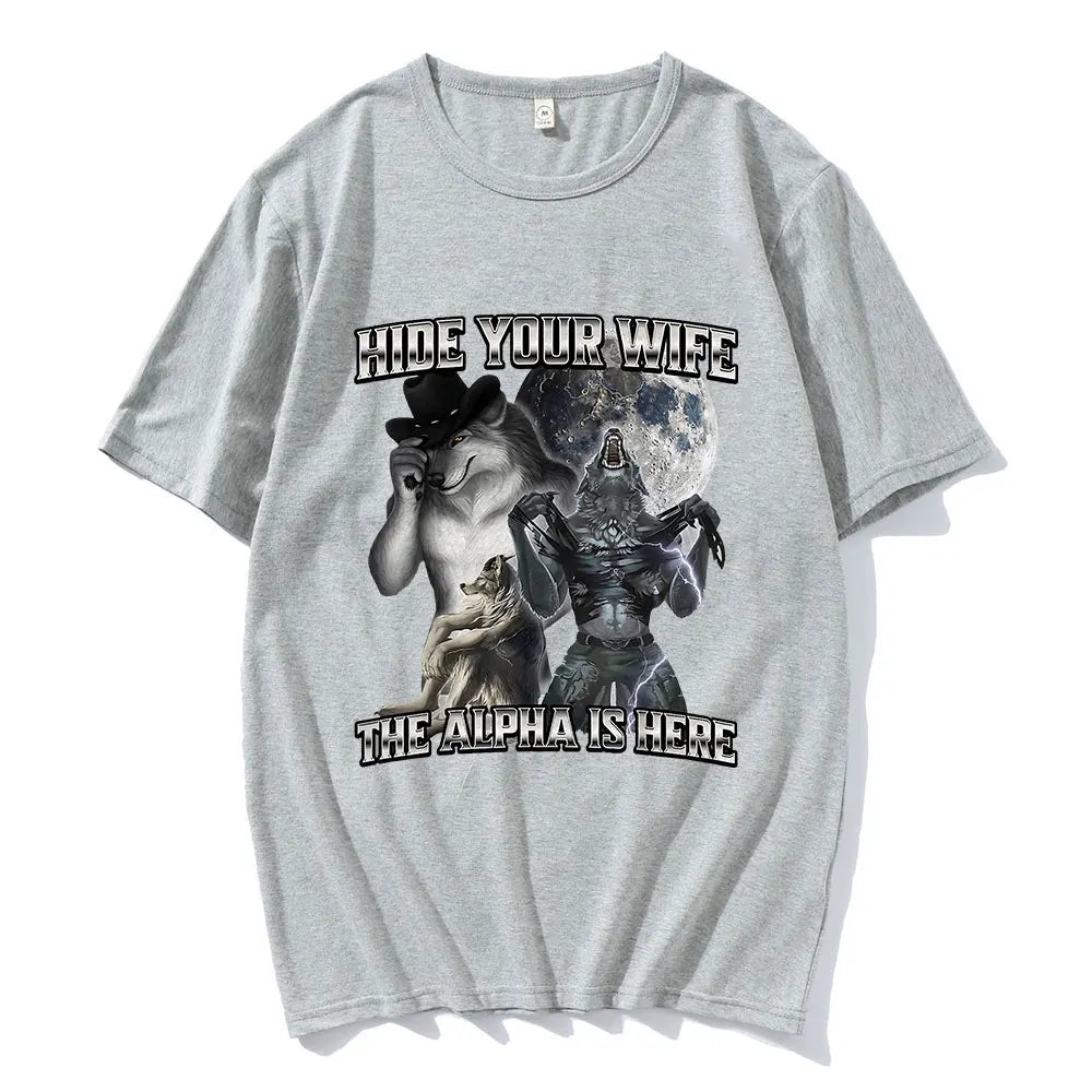 Hide Your Wife The Alpha Is Here T-shirts