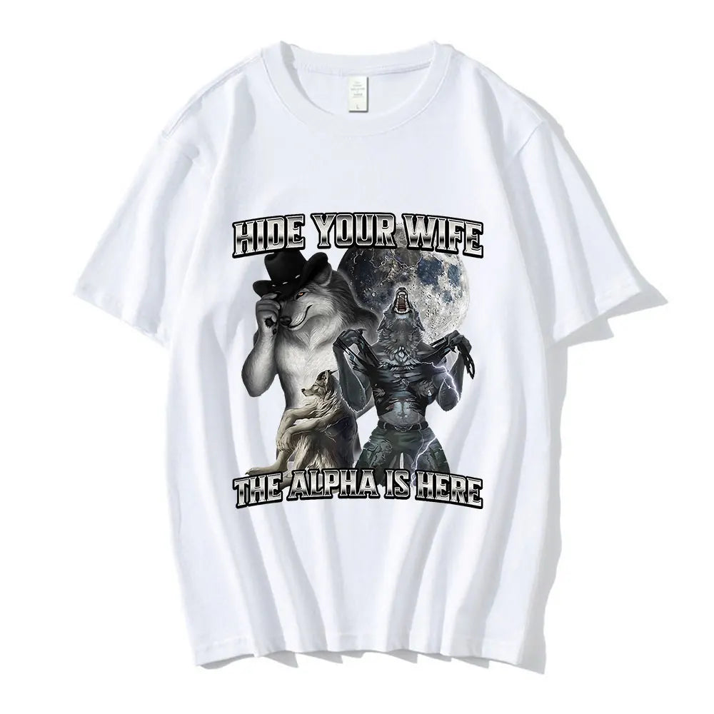 Hide Your Wife The Alpha Is Here T-shirts