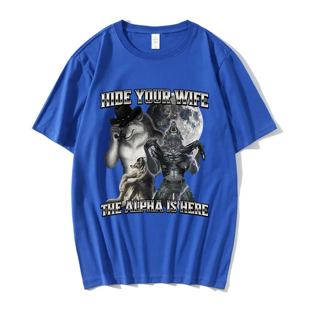 Hide Your Wife The Alpha Is Here T-shirts