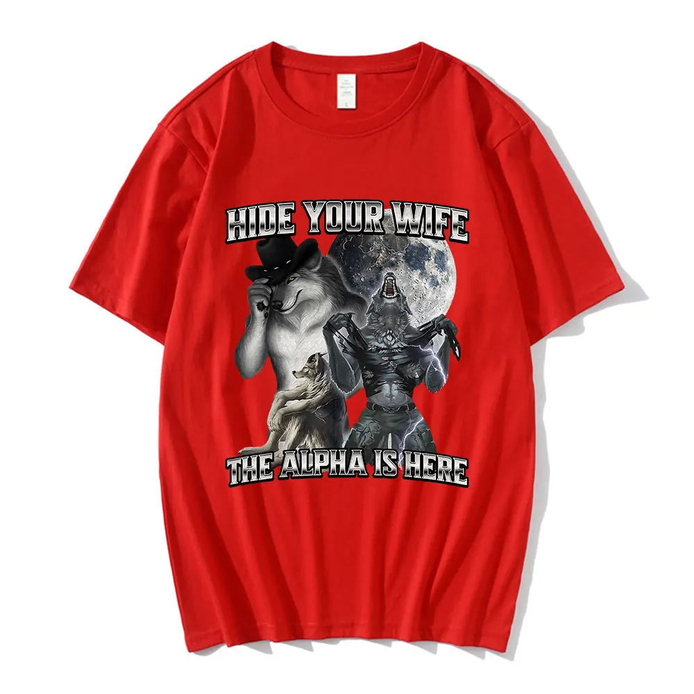 Hide Your Wife The Alpha Is Here T-shirts